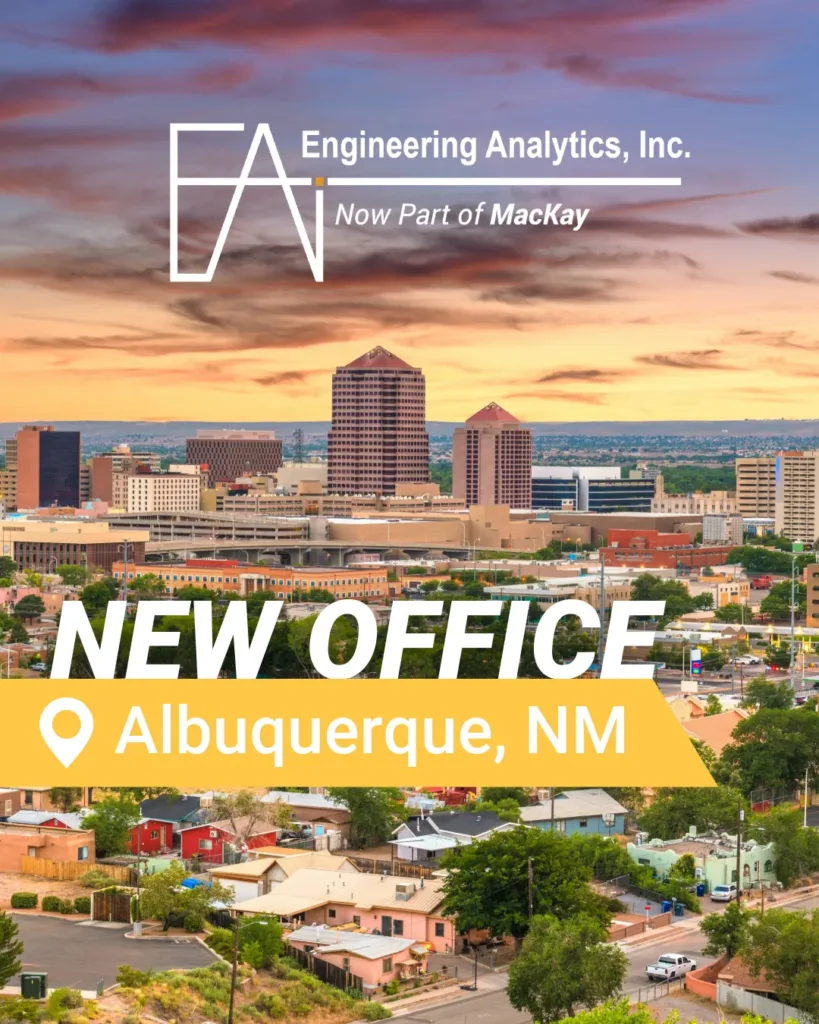 Engineering Analytics announces new office in Albuquerque, NM, with downtown skyline and “Now Part of MacKay” text.